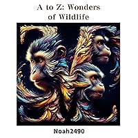 A to Z: Wonders of Wildlife