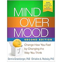 Mind Over Mood: Change How You Feel by Changing the Way You Think Mind Over Mood: Change How You Feel by Changing the Way You Think Paperback eTextbook Hardcover