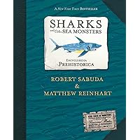 Encyclopedia Prehistorica: Sharks and Other Sea Monsters Encyclopedia Prehistorica: Sharks and Other Sea Monsters Hardcover