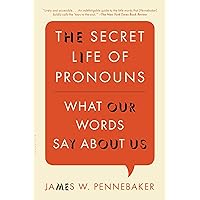 The Secret Life of Pronouns: What Our Words Say About Us The Secret Life of Pronouns: What Our Words Say About Us Paperback Kindle Audible Audiobook Hardcover Audio CD