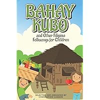 Bahay Kubo and Other Filipino Folksongs for Children: Bilingual Tagalog and English Edition (Anthology)