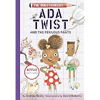 Ada Twist and the Perilous Pants: The Questioneers Book #2 Ada Twist and the Perilous Pants: The Questioneers Book #2 Hardcover Audible Audiobook Kindle Audio CD