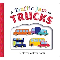 Picture Fit Board Books: A Traffic Jam of Trucks: A Clever Colors Book Picture Fit Board Books: A Traffic Jam of Trucks: A Clever Colors Book Board book