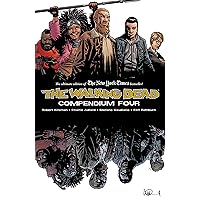 Walking Dead Compendium Volume 4 (The Walking Dead Compendium) Walking Dead Compendium Volume 4 (The Walking Dead Compendium) Paperback Kindle