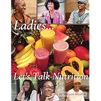 Ladies... Let's Talk Nutrition
