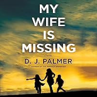 My Wife Is Missing: A Novel My Wife Is Missing: A Novel Audible Audiobook Hardcover Kindle Paperback Audio CD