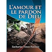 L'Amour et le Pardon de Dieu (Dieu t’aime t. 2) (French Edition) L'Amour et le Pardon de Dieu (Dieu t’aime t. 2) (French Edition) Paperback Kindle Audible Audiobook