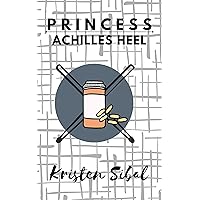 Princess (Achilles Heel Book 1) Princess (Achilles Heel Book 1) Kindle Paperback