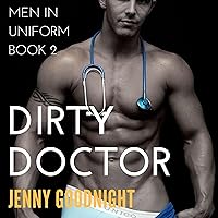 Dirty Doctor: Men in Uniform, Book 2 Dirty Doctor: Men in Uniform, Book 2 Audible Audiobook Paperback Kindle