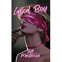 Good Boy : (Vanilla Baby Trilogy Book 2) An MM Omegaverse Sugar Daddy Romance Good Boy : (Vanilla Baby Trilogy Book 2) An MM Omegaverse Sugar Daddy Romance Kindle Paperback Hardcover