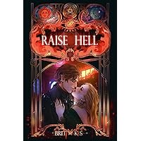 Raise Hell: The Eleventh Hour, Book 1 Raise Hell: The Eleventh Hour, Book 1 Paperback Kindle Hardcover