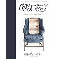 Cozy Minimalist Home: More Style, Less Stuff Cozy Minimalist Home: More Style, Less Stuff Hardcover Audible Audiobook Kindle MP3 CD