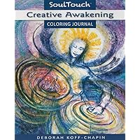 CREATIVE AWAKENING: Soul Touch Coloring Journal CREATIVE AWAKENING: Soul Touch Coloring Journal Paperback