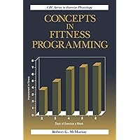 Concepts in Fitness Programming (CRC Series in Exercise Physiology) Concepts in Fitness Programming (CRC Series in Exercise Physiology) Kindle Hardcover Paperback