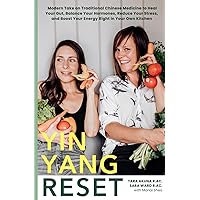 Yin Yang Reset: Modern Take on Traditional Chinese Medicine to Heal Your Gut, Balance Your Hormones, Reduce Your Stress, and Boost Your Energy Right in Your Own Kitchen Yin Yang Reset: Modern Take on Traditional Chinese Medicine to Heal Your Gut, Balance Your Hormones, Reduce Your Stress, and Boost Your Energy Right in Your Own Kitchen Paperback Kindle
