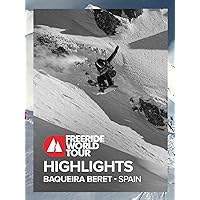Highlights Freeride World Tour 2022 - Baqueira Beret