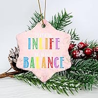 Personalized 3 Inch Everything in Life... Has to Have Balance White Ceramic Ornament Holiday Decoration Wedding Ornament Christmas Ornament Birthday for Home Wall Decor Souvenir.