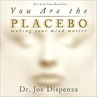 You Are the Placebo: Making Your Mind Matter You Are the Placebo: Making Your Mind Matter Audible Audiobook Paperback Kindle Hardcover Audio CD