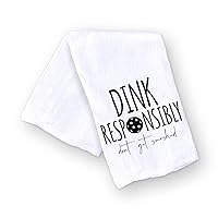 Funny Kitchen Towel - Pickleball Dink Responsibly Don't Get Smashed Dish Cloth Gift for Him or Her - Pickle Ball - Retirement - Christmas - Mothers Day - Fathers Day - Birthday (Dink Responsibly)