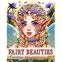 Fairy Beauties: Coloring Book for Adults, Women, and Teens Featuring Beautiful Fantasy Fairies for Relaxation Fairy Beauties: Coloring Book for Adults, Women, and Teens Featuring Beautiful Fantasy Fairies for Relaxation Paperback