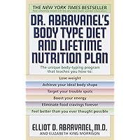 Dr. Abravanel's Body Type Diet and Lifetime Nutrition Plan Dr. Abravanel's Body Type Diet and Lifetime Nutrition Plan Paperback Kindle Mass Market Paperback Hardcover