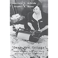 Dear Mrs. Griggs. Women Readers Pour Out Their Hearts From The Heartland (Diederich Studies in Media and Communication) Dear Mrs. Griggs. Women Readers Pour Out Their Hearts From The Heartland (Diederich Studies in Media and Communication) Paperback
