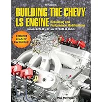 Building the Chevy LS Engine HP1559: Rebuilding and Performance Modifications Building the Chevy LS Engine HP1559: Rebuilding and Performance Modifications Paperback Kindle