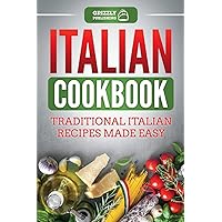 Italian Cookbook: Traditional Italian Recipes Made Easy