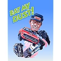 Eat My Dust!