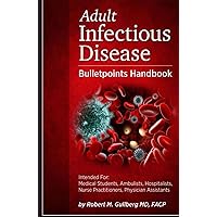Adult Infectious Diease: Bulletpoints Handbook (color edition) Adult Infectious Diease: Bulletpoints Handbook (color edition) Hardcover