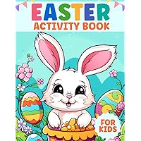 Easter Activity Book For Kids: A Fun-Filled Adventure of Puzzles, Crafts, and Games for Boys and Girls