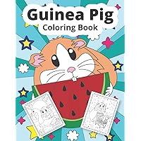 Guinea Pig Coloring Book: Guinea Pig coloring book for kids