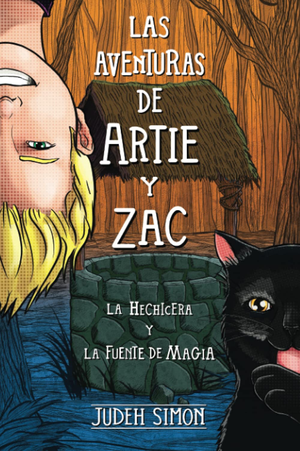 LAS AVENTURAS DE ARTIE Y ZAC: LA HECHICERA Y LA FUENTE DE MAGIA (Spanish Edition)