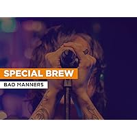 Special Brew in the Style of Bad Manners