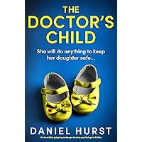 The Doctor's Child: An incredibly gripping and page-turning psychological thriller (The Doctor's Wife Book 4) The Doctor's Child: An incredibly gripping and page-turning psychological thriller (The Doctor's Wife Book 4) Kindle Paperback Audible Audiobook