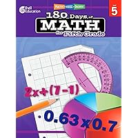 180 Days of Math: Grade 5 - Daily Math Practice Workbook for Classroom and Home, Cool and Fun Math, Elementary School Level Activities Created by Teachers to Master Challenging Concepts 180 Days of Math: Grade 5 - Daily Math Practice Workbook for Classroom and Home, Cool and Fun Math, Elementary School Level Activities Created by Teachers to Master Challenging Concepts Paperback Kindle
