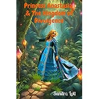 Princess Anastasia & The Kingdom of Divulgence Princess Anastasia & The Kingdom of Divulgence Kindle Paperback
