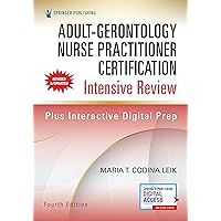Adult-Gerontology Nurse Practitioner Certification Intensive Review, Fourth Edition – Comprehensive Exam Prep with Interactive Digital Prep and Robust Study Tools Adult-Gerontology Nurse Practitioner Certification Intensive Review, Fourth Edition – Comprehensive Exam Prep with Interactive Digital Prep and Robust Study Tools Paperback Kindle Cards