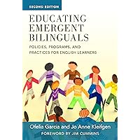 Educating Emergent Bilinguals: Policies, Programs, and Practices for English Learners (Language and Literacy Series)