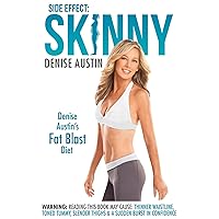Side Effect: Skinny: Denise Austin's Fat Blast Diet Side Effect: Skinny: Denise Austin's Fat Blast Diet Hardcover Kindle