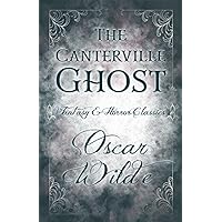 The Canterville Ghost: (Fantasy and Horror Classics) (Fantasy & Horror Classics)