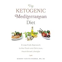 The Ketogenic Mediterranean Diet: A Low-Carb Approach to the Fresh-and-Delicious, Heart-Smart Lifestyle The Ketogenic Mediterranean Diet: A Low-Carb Approach to the Fresh-and-Delicious, Heart-Smart Lifestyle Paperback Kindle