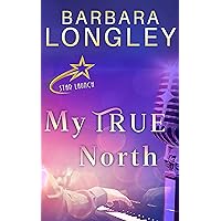 My True North (Star Launch Book 1) My True North (Star Launch Book 1) Kindle Paperback