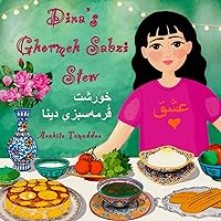 Dina's Ghormeh Sabzi Stew (In English & Persian) (My Persian Family) Dina's Ghormeh Sabzi Stew (In English & Persian) (My Persian Family) Paperback Kindle