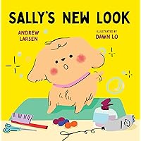Sally’s New Look (Sally’s Puppy Adventures Book 2) Sally’s New Look (Sally’s Puppy Adventures Book 2) Kindle Hardcover