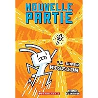 Nouvelle Partie: N° 6 - La Super Mission (French Edition) Nouvelle Partie: N° 6 - La Super Mission (French Edition) Paperback