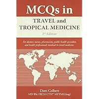 Mcqs In Travel And Tropical Medicine: 3rd Edition Mcqs In Travel And Tropical Medicine: 3rd Edition Paperback Hardcover