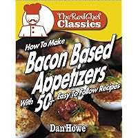 The RED CHEF® Classics How To Make 50+ BACON APPETIZERS - VOLUME 1