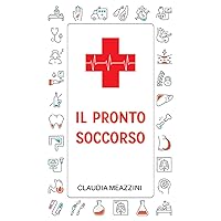 Il Pronto Soccorso (Italian Edition) Il Pronto Soccorso (Italian Edition) Kindle Paperback