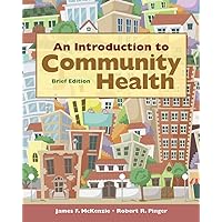 An Introduction to Community Health Brief Edition An Introduction to Community Health Brief Edition Paperback Kindle